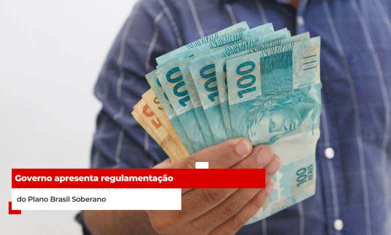Governo apresenta regulamentação do Plano Brasil Soberano