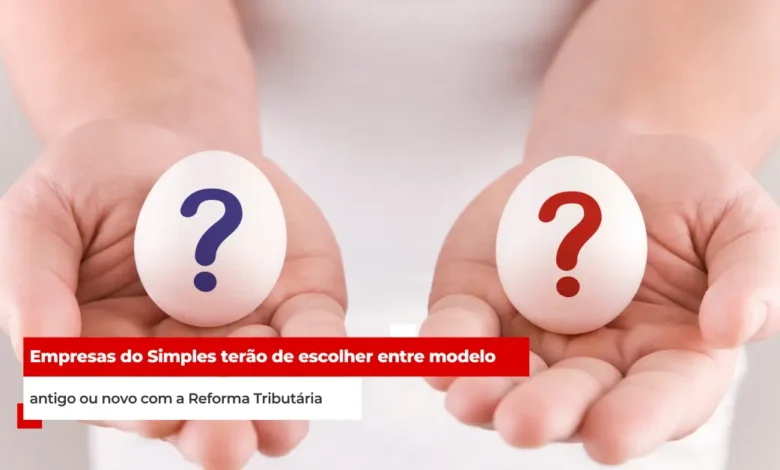 Empresas do Simples terão de escolher